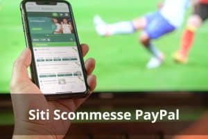 Siti Scommesse Paypal che pagano di piu